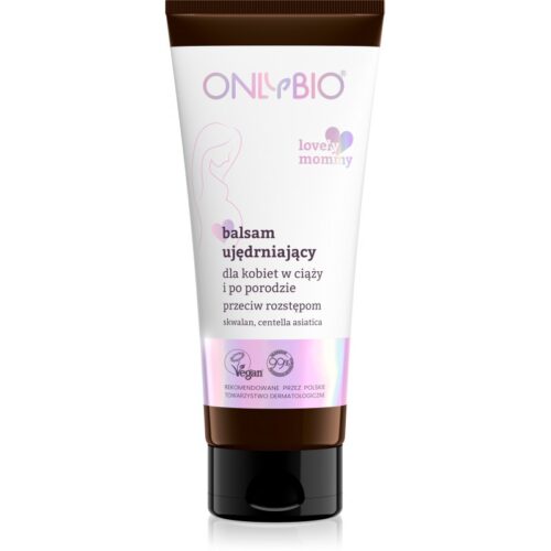 ONLYBIO Lovely Mommy Ujędrniający balsam przeciw rozstępom 200ml